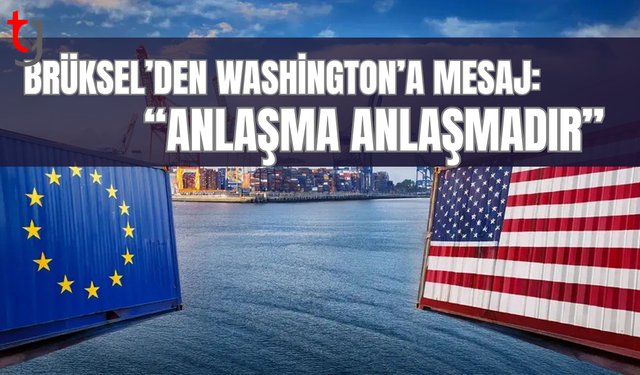 AB–ABD ticaret anlaşması yeni krizle karşı karşıya