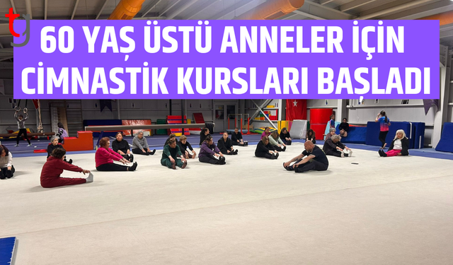 Sporun yaşı yok: 60 yaş üstü anneler için cimnastik başladı