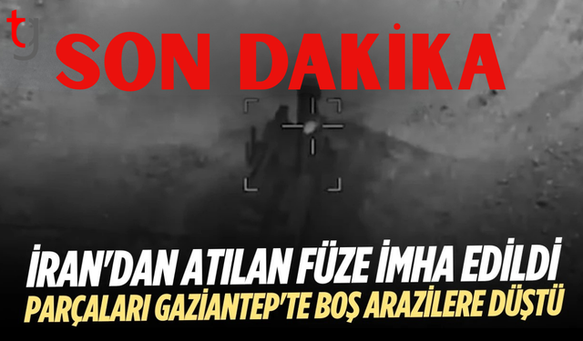 İran'dan atılan füze imha edildi, parçaları Gaziantep'te boş arazilere düştü