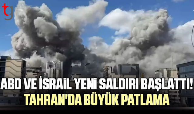 ABD ve İsrail’den İran’a yeni saldırı: Tahran’da art arda patlamalar