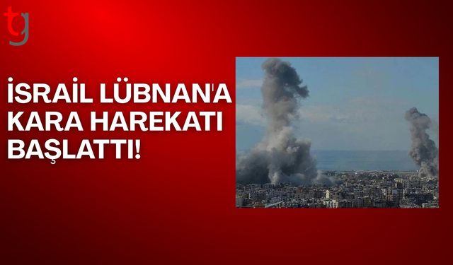 İsrail Lübnan’da Kara Operasyonu Başlattı