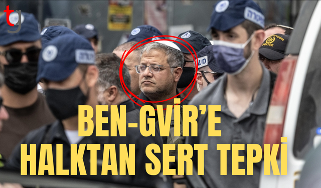 Bakan Ben-Gvir’e tepki yağdı