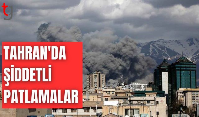 Tahran'da çok sayıda şiddetli patlamalar