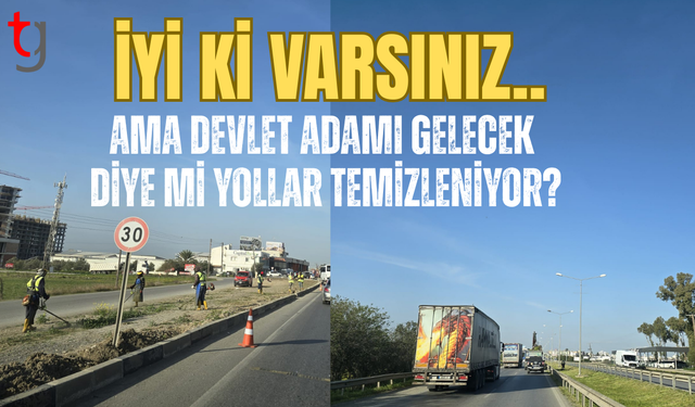 İyi ki varsınız… ama bu temizlik için illa devlet adamı mı gelmeli?