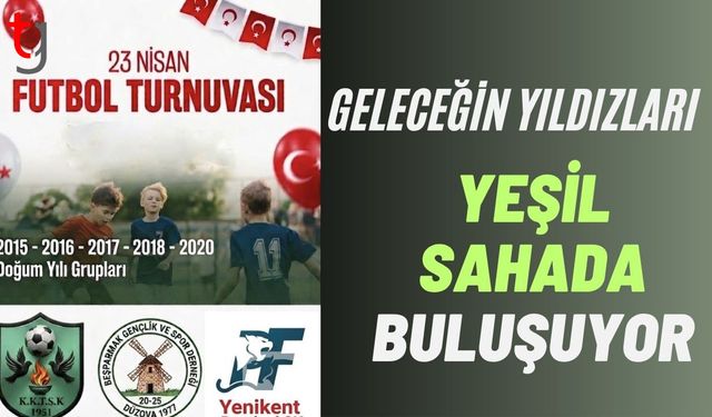 Geleceğin Yıldızları Yeşil Sahada Buluşuyor