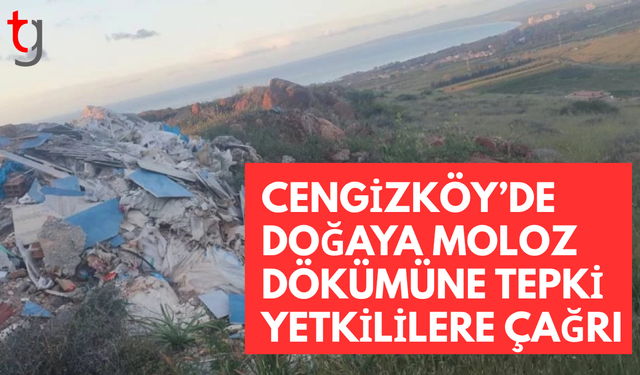Cengizköy’de moloz tepkisi yetkililere çağrı