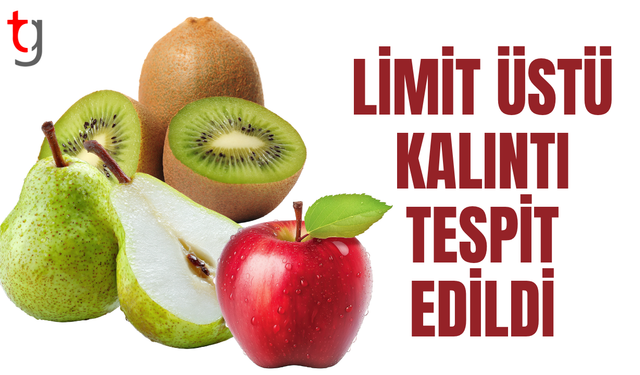 İthal ürün denetimlerinde 4 numunede limit üstü kalıntı çıktı