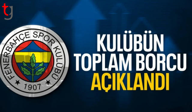 Fenerbahçe'nin toplam borcu 27 milyar lirayı aştı