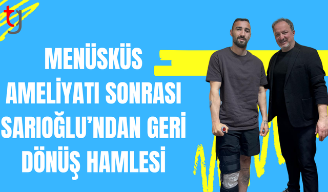 Alsancak Yeşilova kaptanı Memduh Sarıoğlu başarılı bir operasyon geçirdi