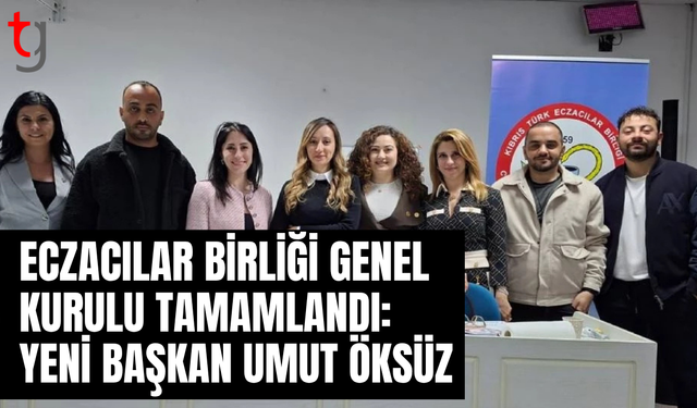 Eczacılar birliği’nde yeni dönem: Başkan Umut Öksüz
