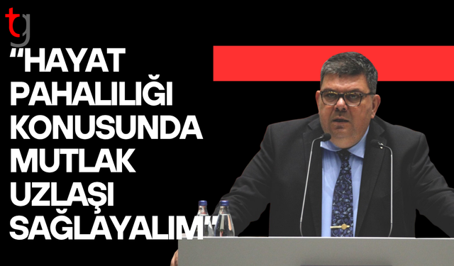 Berova;Hayat pahalılığı için uzlaşı çağrısı