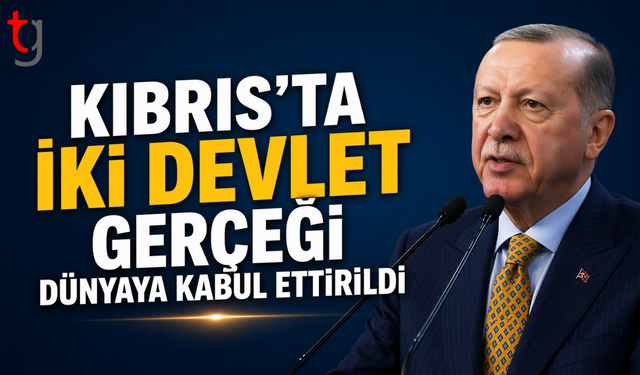 Erdoğan: Kıbrıs’ta iki devlet gerçeği artık kabul görüyor