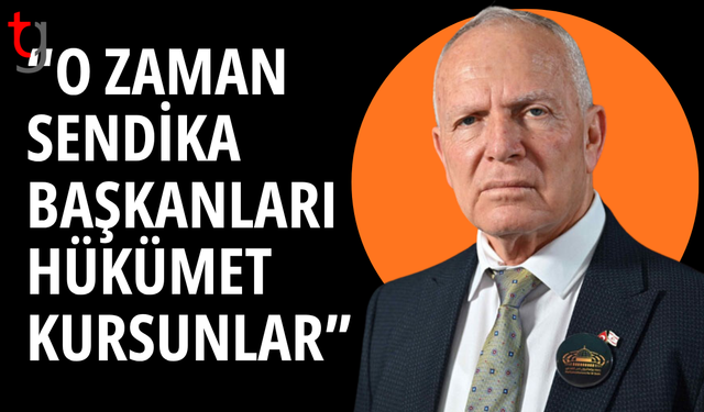 UBP Milletvekili Töre’den sendikalara sert sözler