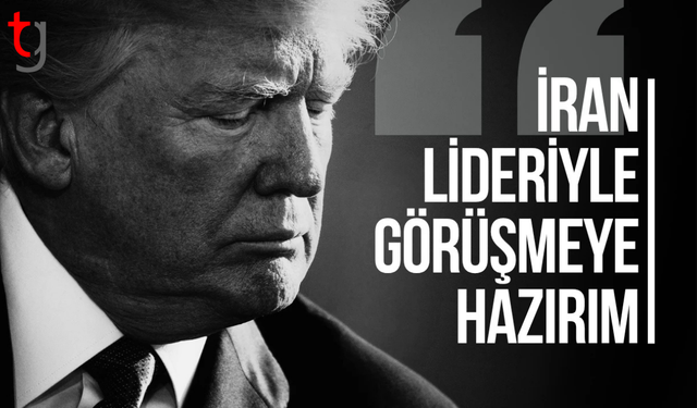 Trump İran ile anlaşma için görüşmeye hazır