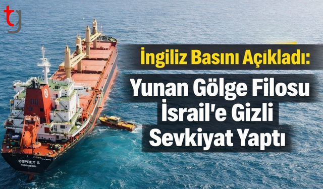 İsrail’e gizli sevkiyat iddiası: Yunanistan için ‘gölge filo’ suçlaması