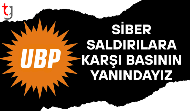 UBP’den siber saldırılara sert tepki