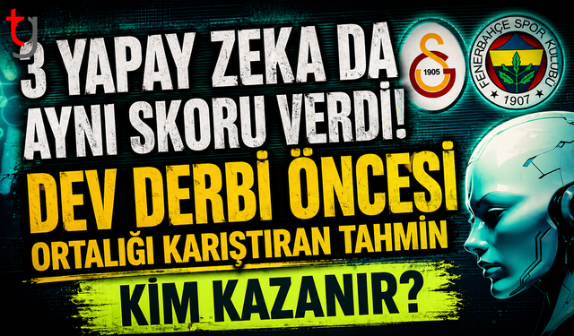 3 yapay zeka da aynı skoru verdi!