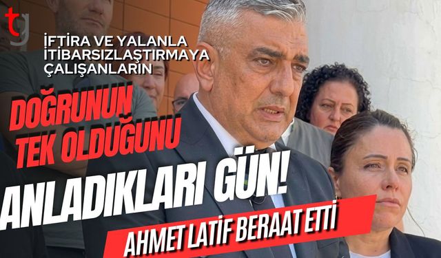 İftira ve Yalanla İtibarsızlaştırmaya Çalışanların, Doğrunun Tek Olduğunu Anladıkları Gün! Ahmet Latif Beraat Etti