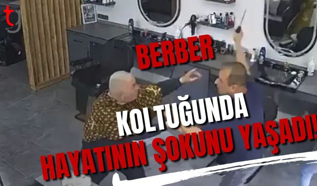 Berber Koltuğunda Hayatını Şokunu Yaşadı!