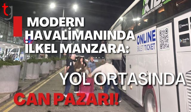 MODERN HAVALİMANINDA İLKEL MANZARA: Yol Ortasında Can Pazarı!