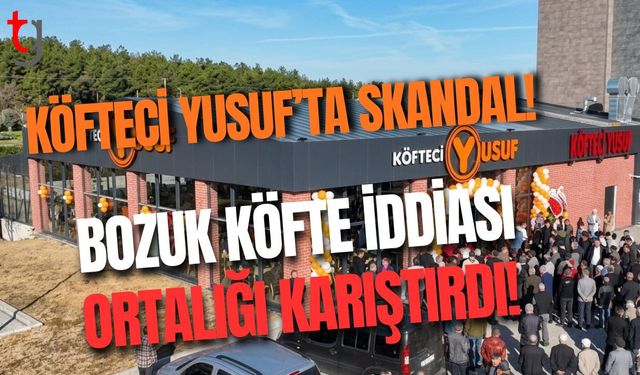 Köfteci Yusuf’ta Skandal! "Nereye Şikayet Edersen Et" Dediler... Bozuk Köfte İddiası Ortalığı Karıştırdı!