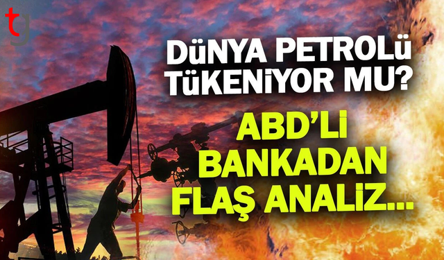 Dünyanın petrol stoku alarm veriyor: 101 gün kaldı