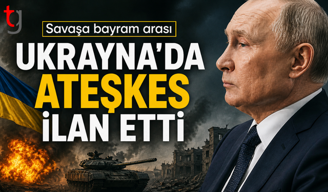 Putin'den Ukrayna’da geçici ateşkes kararı