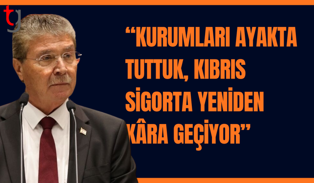 Başbakan Ünal Üstel: “Kurumları ayakta tuttuk, Kıbrıs Sigorta yeniden kâra geçiyor”