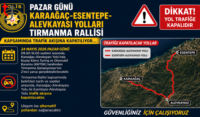 KKTC Polis Genel Müdürlüğü Paylaştı: O Yol Kapatılıyor...