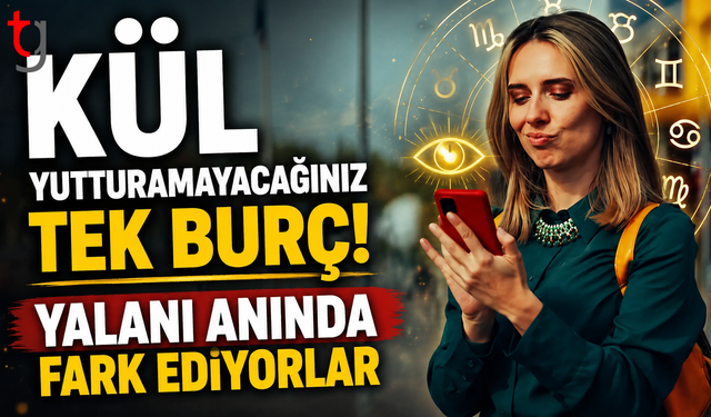 Kül yutturamayacağınız tek burç! Yalanı anında fark ediyorlar