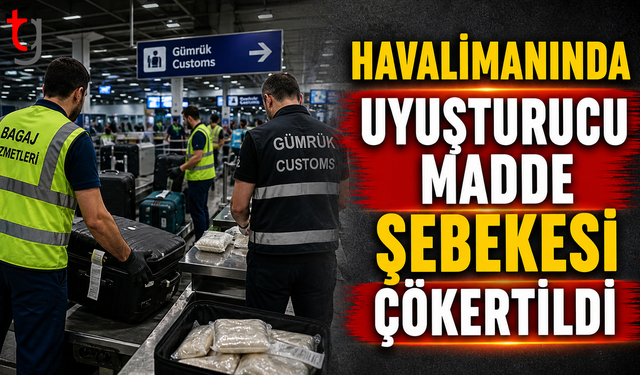 HAVALİMANINDA ŞOK OPERASYON!