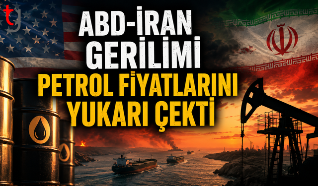 ABD-İRAN Gerilimi Petrol Fiyatlarının Yukarı Çekti