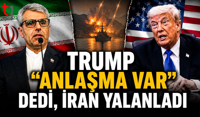 Trump “Anlaşma Var” Dedi, İran Yalanladı