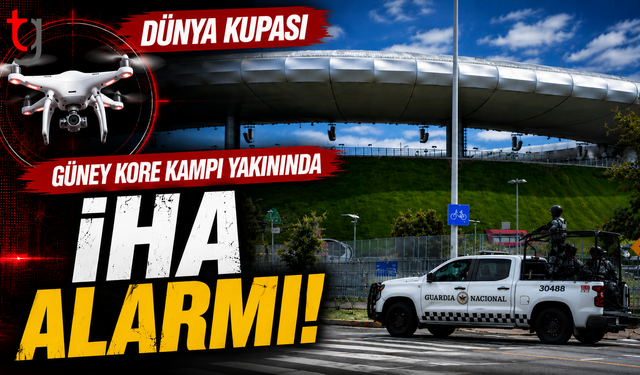 Dünya Kupası'nda Güney Kore Kampı Yakınında İHA Alarmı