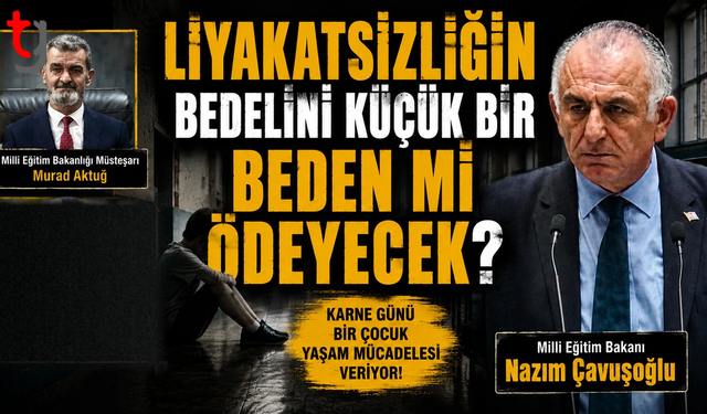 Liyakatsizliğin Bedelini Küçük Bir Beden mi Ödeyecek?