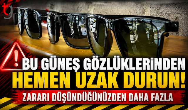 Ucuz Güneş Gözlükleri Göz Sağlığını Tehdit Ediyor