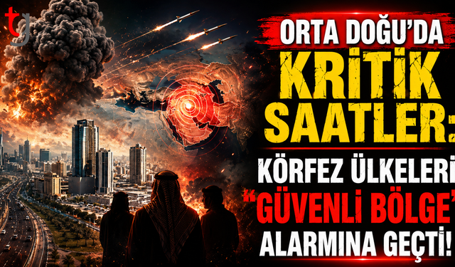 Orta Doğu’da Kritik Saatler: Körfez Ülkeleri "Güvenli Bölge" Alarmına Geçti