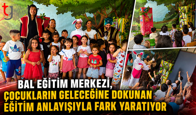 Bal Eğitim Merkezi, Çocukların Geleceğine Dokunan Eğitim Anlayışıyla Fark Yaratıyor