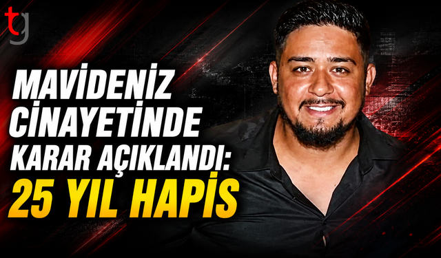Hüseyin Mavideniz C*nayetinde Karar Açıklandı: Sanıklara 25’er Yıl Hapis