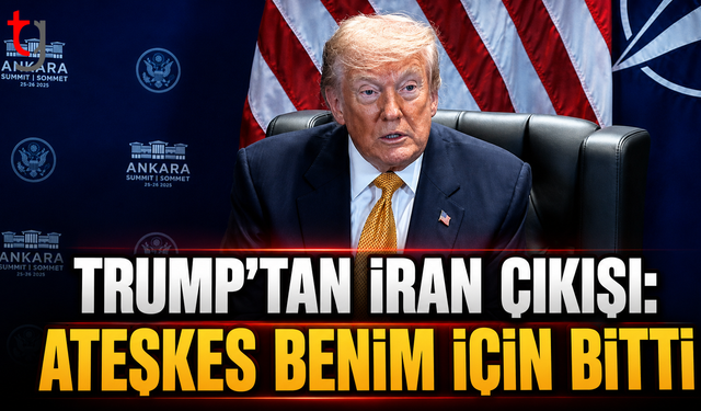Trump’tan İran Açıklaması: “Ateşkes Benim İçin Bitti”