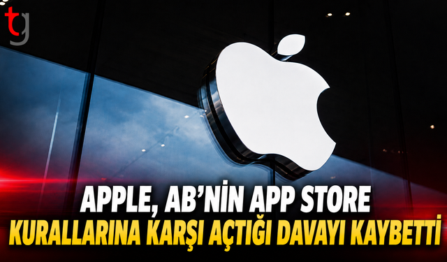 Apple, AB’nin App Store Kurallarına Karşı Açtığı Davayı Kaybetti