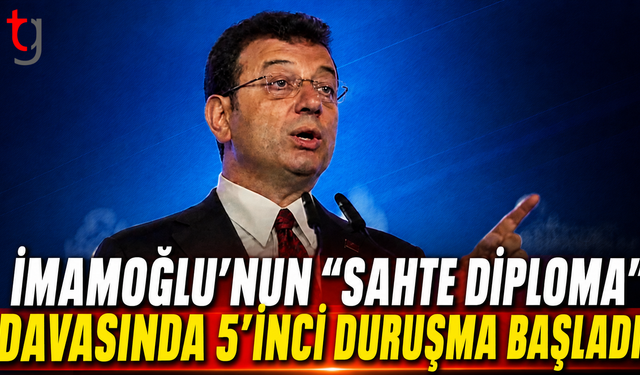 İmamoğlu’nun “Sahte Diploma” Davasında 5’inci Duruşma