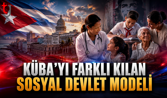 Küba’yı Farklı Kılan Sosyal Devlet Modeli: Maaştan Çok Kamusal Güvence