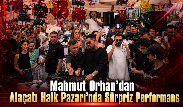 Mahmut Orhan’dan Alaçatı Halk Pazarı’nda Sürpriz Performans