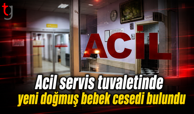 Hastane tuvaletinde poşet içinde bebek cansız bedeni bulundu!