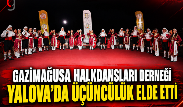 Gazimağusa Halkdansları Derneği Yalova’da Üçüncülük Elde Etti