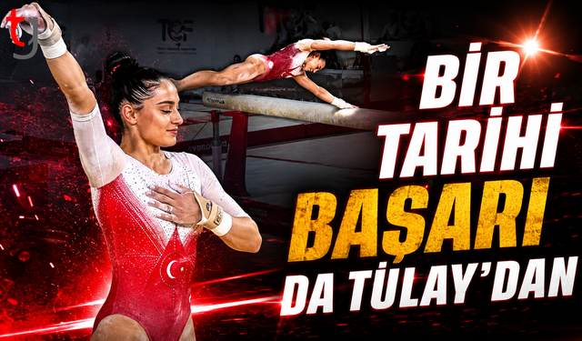 Bir Tarihi Başarı Da Tülay'dan