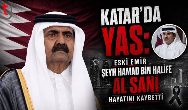 Katar'da Yas: Eski Emir Şeyh Hamad Bin Halife Al Sani Hayatını  Kaybetti