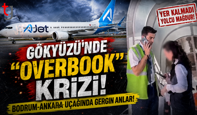 Gökyüzünde "Overbook" Krizi: Bodrum-Ankara Uçağında Gergin Anlar!