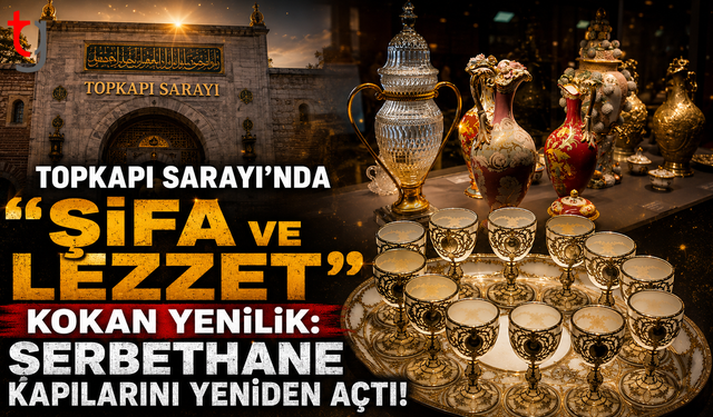 Topkapı Sarayı'nda "Şifa ve Lezzet" Kokan Yenilik: Şerbethane Kapılarını Yeniden Açtı!